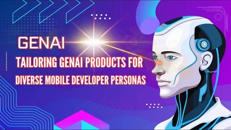 Tailoring GenAI Products for Diverse Mobile Developer Personas - Star Fame